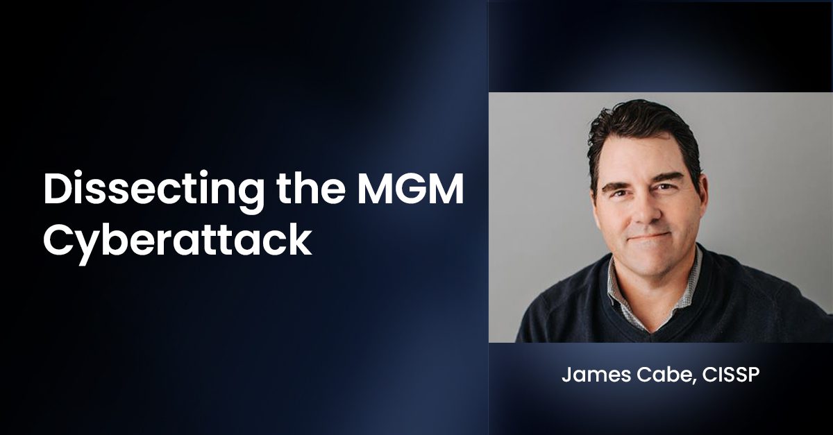 Dissecting the MGM Cyberattack Dissecting the MGM Cyberattack